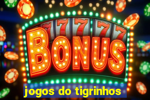 jogos do tigrinhos